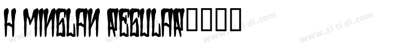 H Minglan Regular字体转换